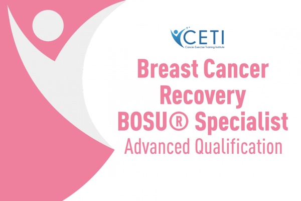 Breast Cancer Recovery BOSU® Specialist Advanced Qualification