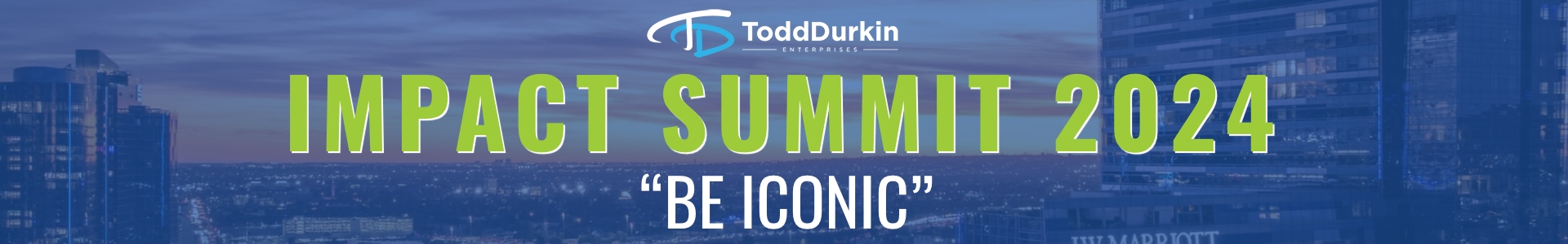 Todd Durkin Impact Summit 2024