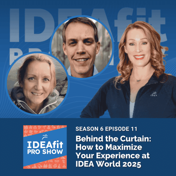 Behind the Curtain: How to Maximize Your Experience at IDEA World 2025 Behind the Curtain: How to Maximize Your Experience at IDEA World 2025
